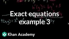 Exact equations example 3 | First order differential equations | Khan Academy