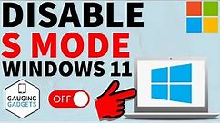 How to Disable S Mode on Windows 11 - Switch Out of S Mode
