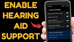 How To Turn On Hearing Aid Compatibility On Samsung Phone