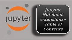 Table of Contents Jupyter Notebook - How to Generate Table of Contents Jupyter Notebook