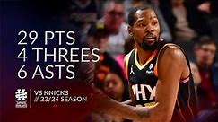 Kevin Durant 29 pts 4 threes 6 asts vs Knicks 23/24 season