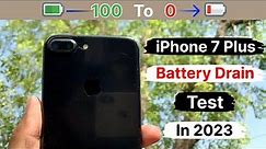 iPhone 7 Plus Battery Drain Test in 2023🔥 | 100% to 0% 🤔