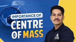 Importance of Centre of Mass | Best Explanation of COM with Animations and Examples | @ALLENJEE