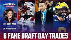 6 Fake Patriots Draft Trades w/ Doug Kyed | Pats Interference