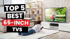 Top 5: Best 65-inch TVs (2024)