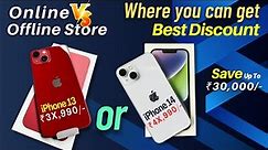 iPhone 13 & iPhone 14: Best Discount Offers - Online vs. Offline: Where to Find the Best Deals!