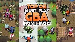 Top 5 Completed Pokemon GBA Rom Hacks You Must Try!