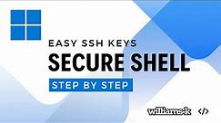 Generate SSH keys for Windows - Secure Shell Easy Way