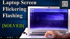 Windows 10 Screen Flickering/Flashing