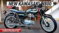 2024 NEW KAWASAKI W800 : A True Masterpiece That Embracing Tradition with Modern Flair