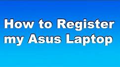 How to Register my Asus Laptop