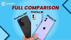 OnePlus 9RT Vs OnePlus 9R Vs iPhone 12 Full Comparison: Which one to buy? | Review in Hindi
