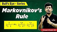 Markovnikov's Rule | Trick and Mechanism | IIT JEE/NEET Chemistry | Vineet Khatri | ATP STAR KOTA