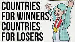 Countries for winners; countries for losers