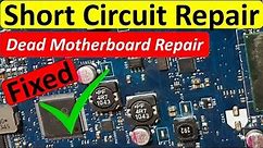 Laptop motherboard repair - Dead motherboard and short circuit repair