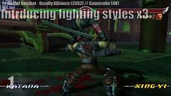 Intrducing fighting styles x3 // Mortal Kombat - Deadly Alliance (2002) // Gamecube (4K) // 1️⃣