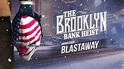 Payday 2 - Blastaway (Brooklyn Bank Track)