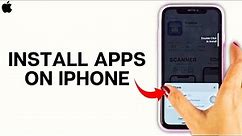 How To Install Apps On iPhone?