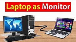 Use your Laptop as Desktop Monitor