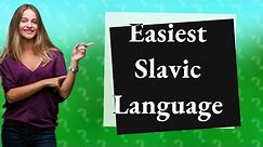 What is the most easiest Slavic language?
