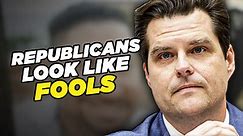 Matt Gaetz Shows The World How Incompetent And Stupid Republicans Are
