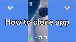 Clone App tutorial:How to clone apps on Android 2022 | Duplicate apps on Android