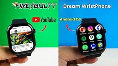 Fire-Boltt Dream ⚡ Smartwatch with 4G LTE, Wifi, Andriod OS & Playstore ⚡ Fire-Boltt WristPhone