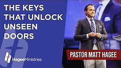 Pastor Matt Hagee - "The Keys that Unlock Unseen Door"