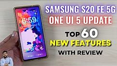 Samsung S20 FE 5G One UI 5 Update : Top 60 New Features With Review
