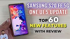 Samsung S20 FE 5G One UI 5 Update : Top 60 New Features With Review