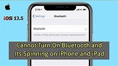 Can't Turn On Bluetooth and Bluetooth Spinning on iPhone and iPad after iOS 14/15.4 [Fixed]