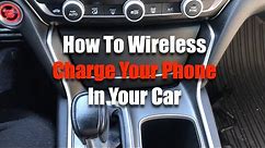 How To Wireless Charge Your Phone In Your Car