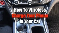 How To Wireless Charge Your Phone In Your Car