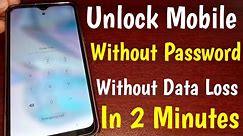 Unlock Mobile Without Password & Data Loss | How To Unlock Android Phone If Forgot Password