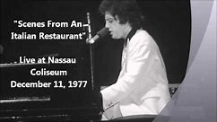 Scenes From An Italian Restaurant -- Billy Joel Live at Nassau Coliseum (12-11-1977)