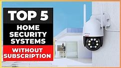 Best Home Security Systems Without Subscription 2024 [watch before you buy]