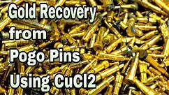 Gold Recovery from Spring Loaded Pogo Pins Using CuCl2