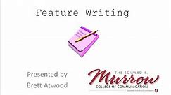 The Basics of Feature Writing (Journalism Lecture)