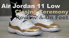 Air Jordan 11 Low "Gold Coin" "Closing Ceremony" Review + On Feet