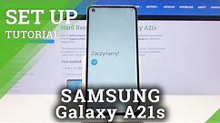 How to Set Up SAMSUNG Galaxy A21s – Configuration Process