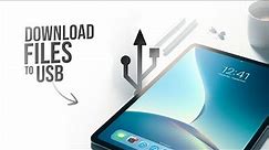 How to Download Files from iPad to USB (tutorial)
