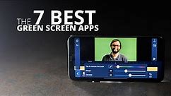 7 Best Green Screen apps