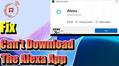 Fix Can't Download the Alexa App on Windows 11