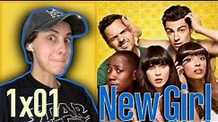 I love this premise!- NEW GIRL 1x01 "PILOT" FIRST TIME REACTION