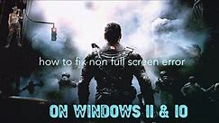 3 way of fixing non full screen games on windows 11