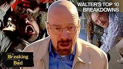 Walter's Top 10 Breakdowns | Breaking Bad