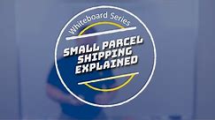 What is Small Parcel (Package) Shipping?