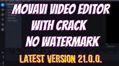 Movavi Video Editor Plus 2020 | Full Version With Crack Lifetime Free - (Version 21.0.0)