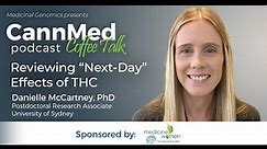 Reviewing "Next Day" Effects of THC with Danielle McCartney, PhD