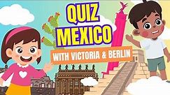 Episode Mexico | Learn Countries With Victoria and Berlin For Kids | Kids Learning Videos